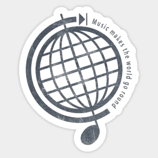 Music Makes the World Go Round Sticker